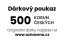 Dárkový poukaz v hodnotě 500Kč